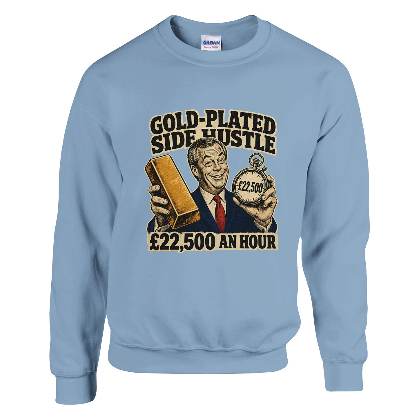 Gold-Plated Side Hustle £22,500 an Hour Sweatshirt — product view 10