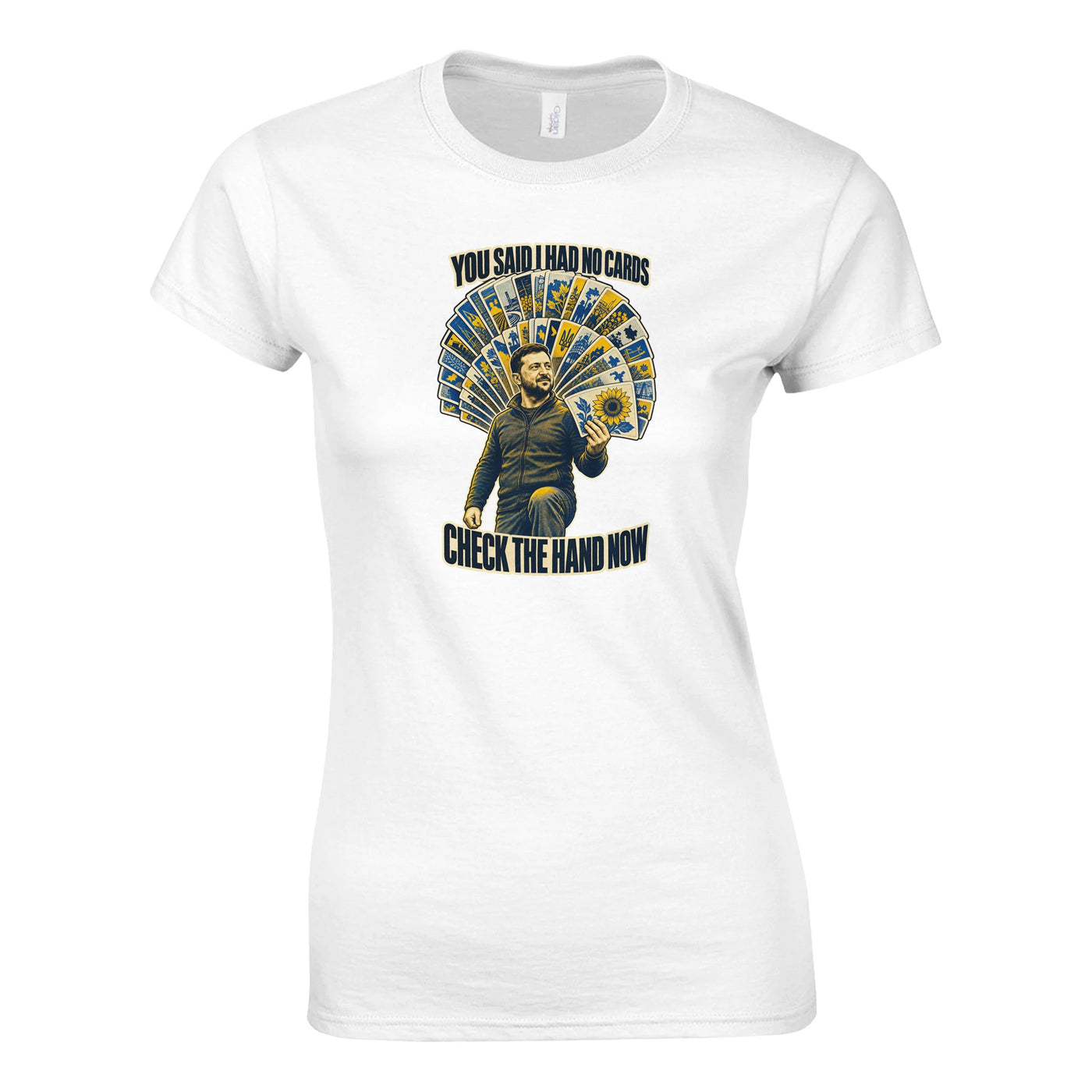 You Said I Had No Cards – Zelenskyy Satire Women's T-shirt