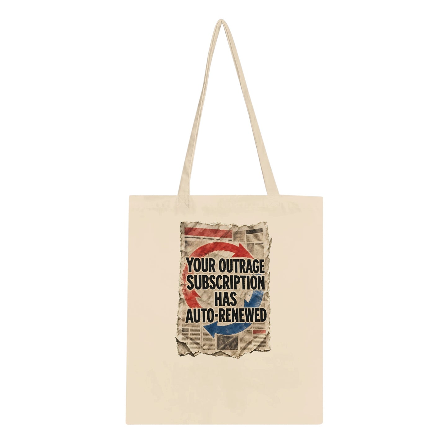 Your Outrage Subscription Has Auto-Renewed Tote Bag — product view 1