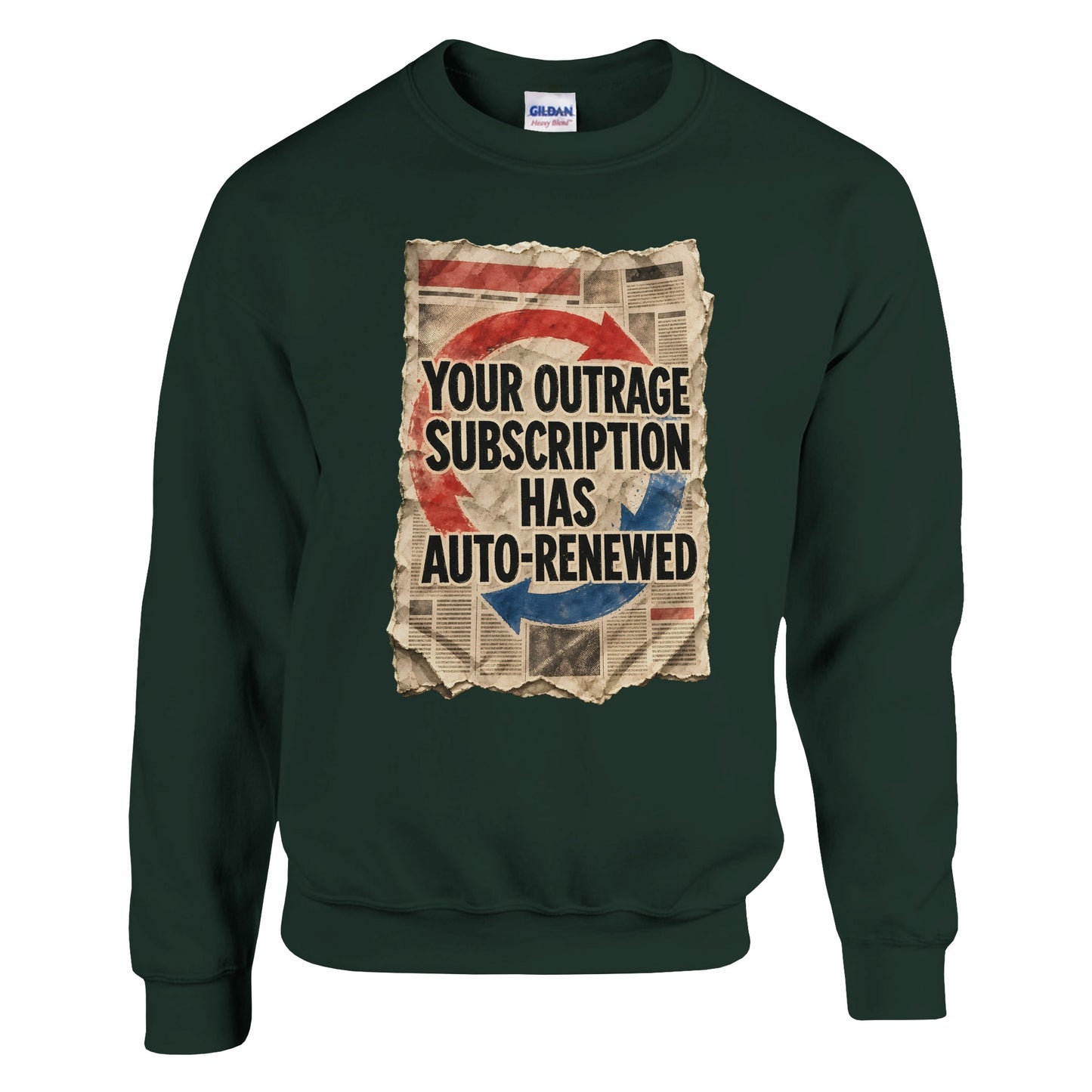 Your Outrage Subscription Has Auto-Renewed Sweatshirt — product view 4
