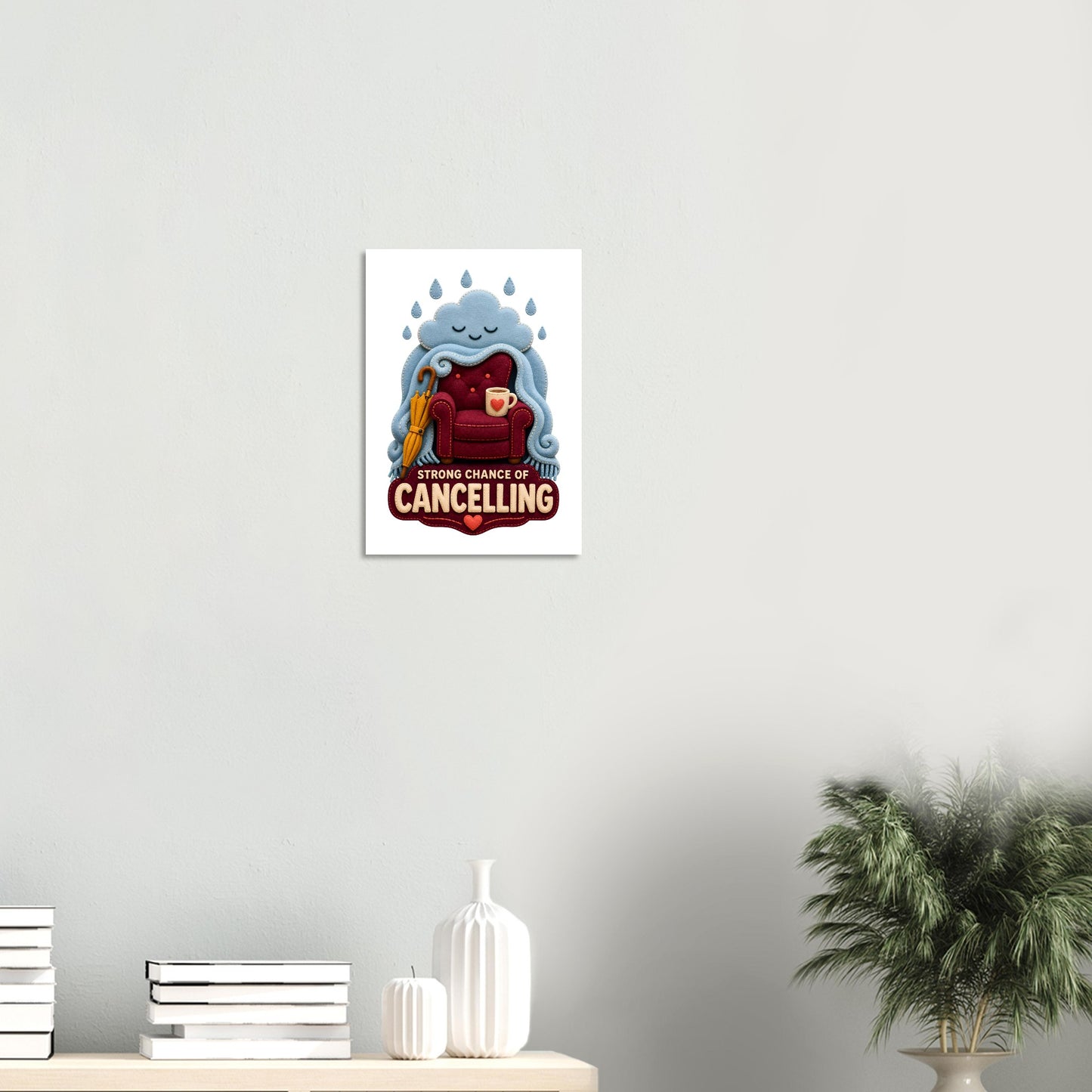 Strong Chance of Cancelling Poster — product view 8