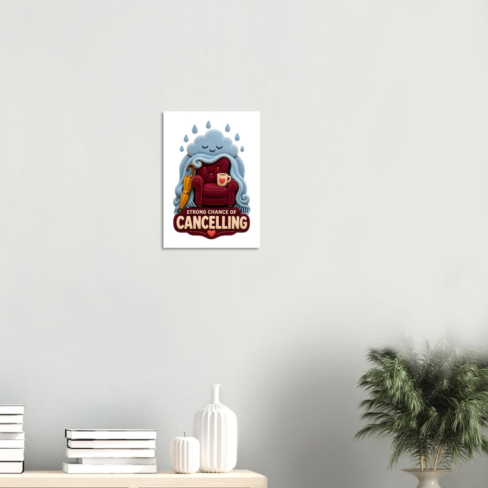 Strong Chance of Cancelling Poster — product view 8