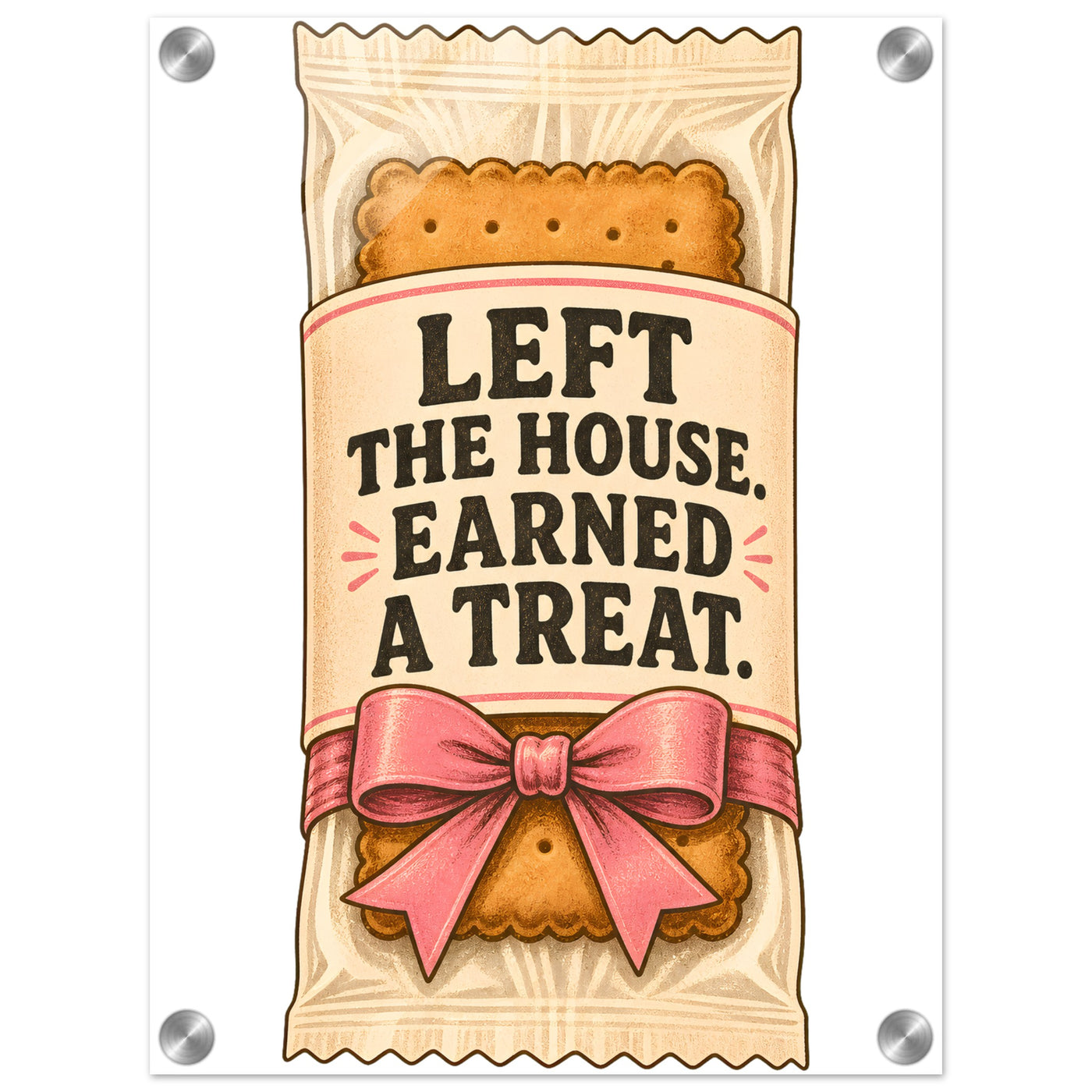 Left the House, Earned a Treat Acrylic Print