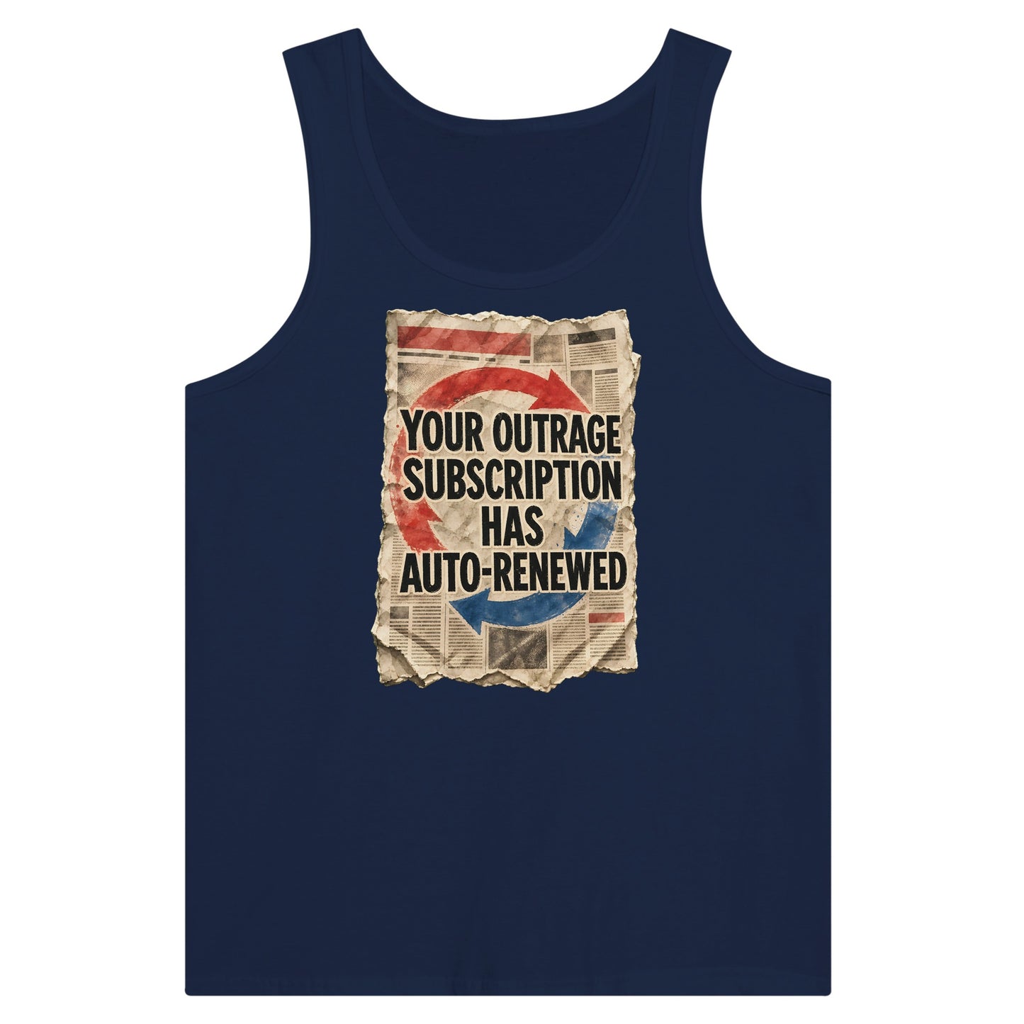 Your Outrage Subscription Has Auto-Renewed Premium Unisex Tank Top — product view 9