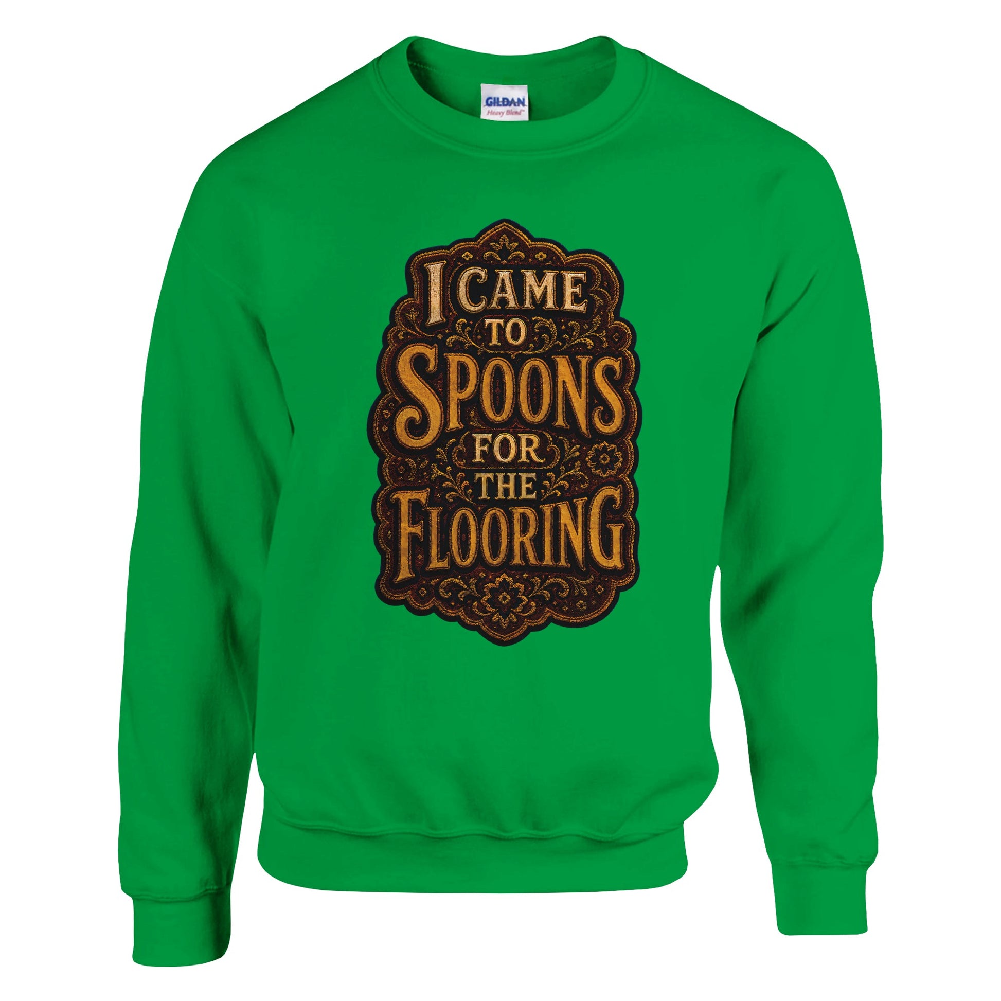 I Came to Spoons for the Flooring Sweatshirt — product view 12