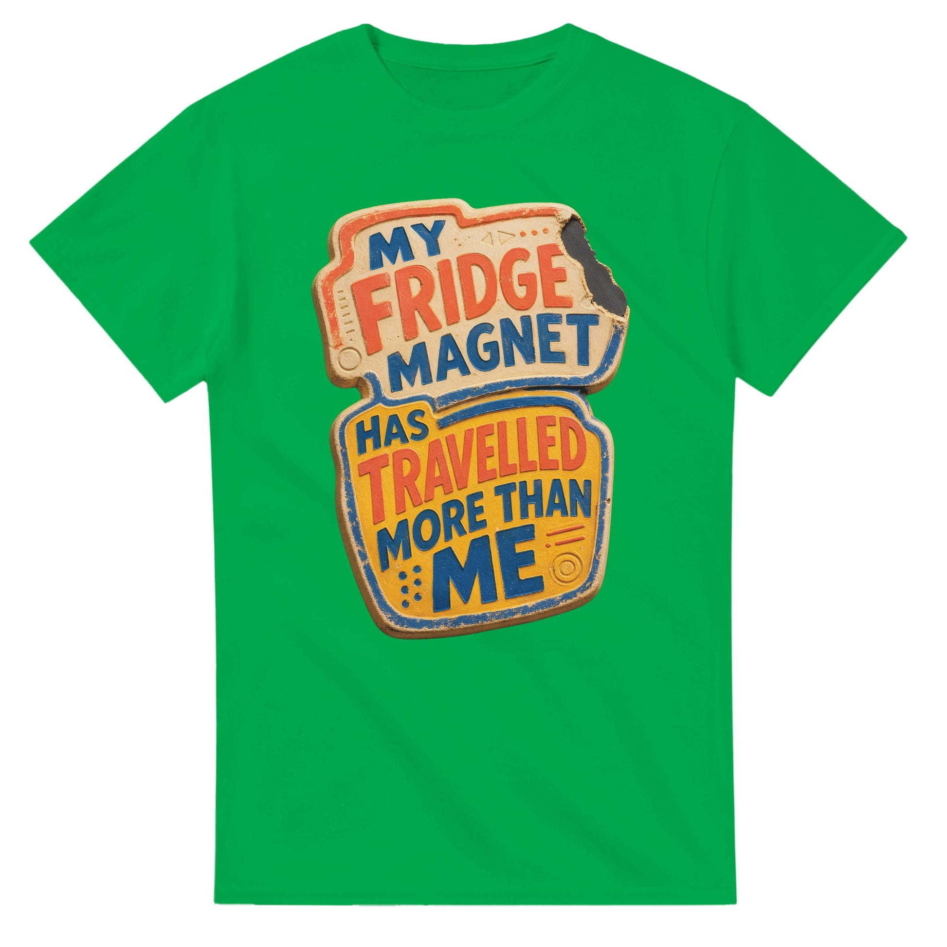 My Fridge Magnet Has Travelled More Than Me T-shirt — product view 11