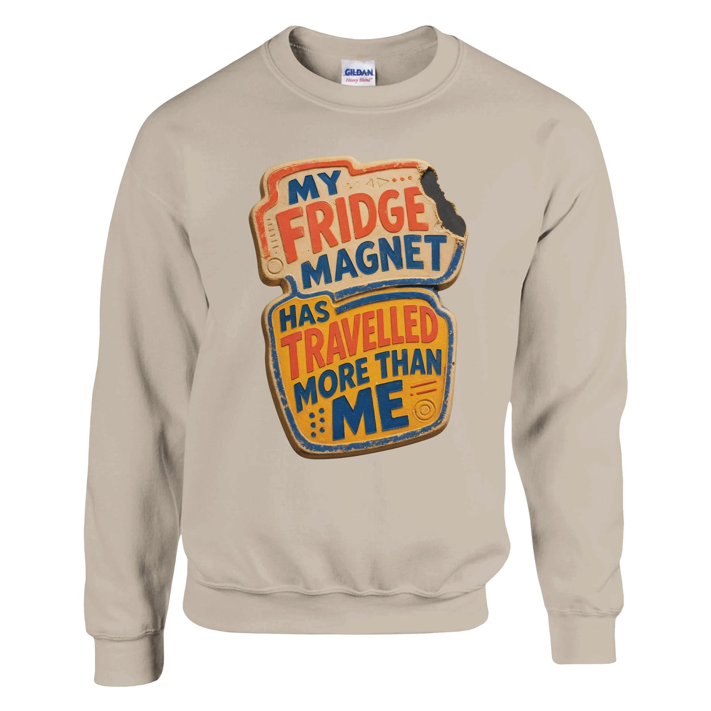 My Fridge Magnet Has Travelled More Than Me Sweatshirt — product view 14
