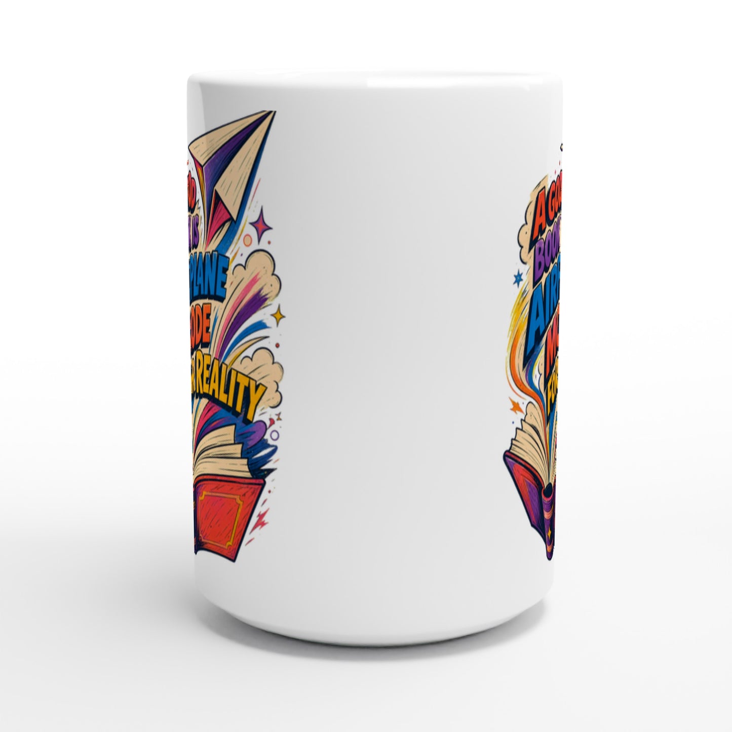 A Good Book Is Airplane Mode for Reality Large Mug — product view 2