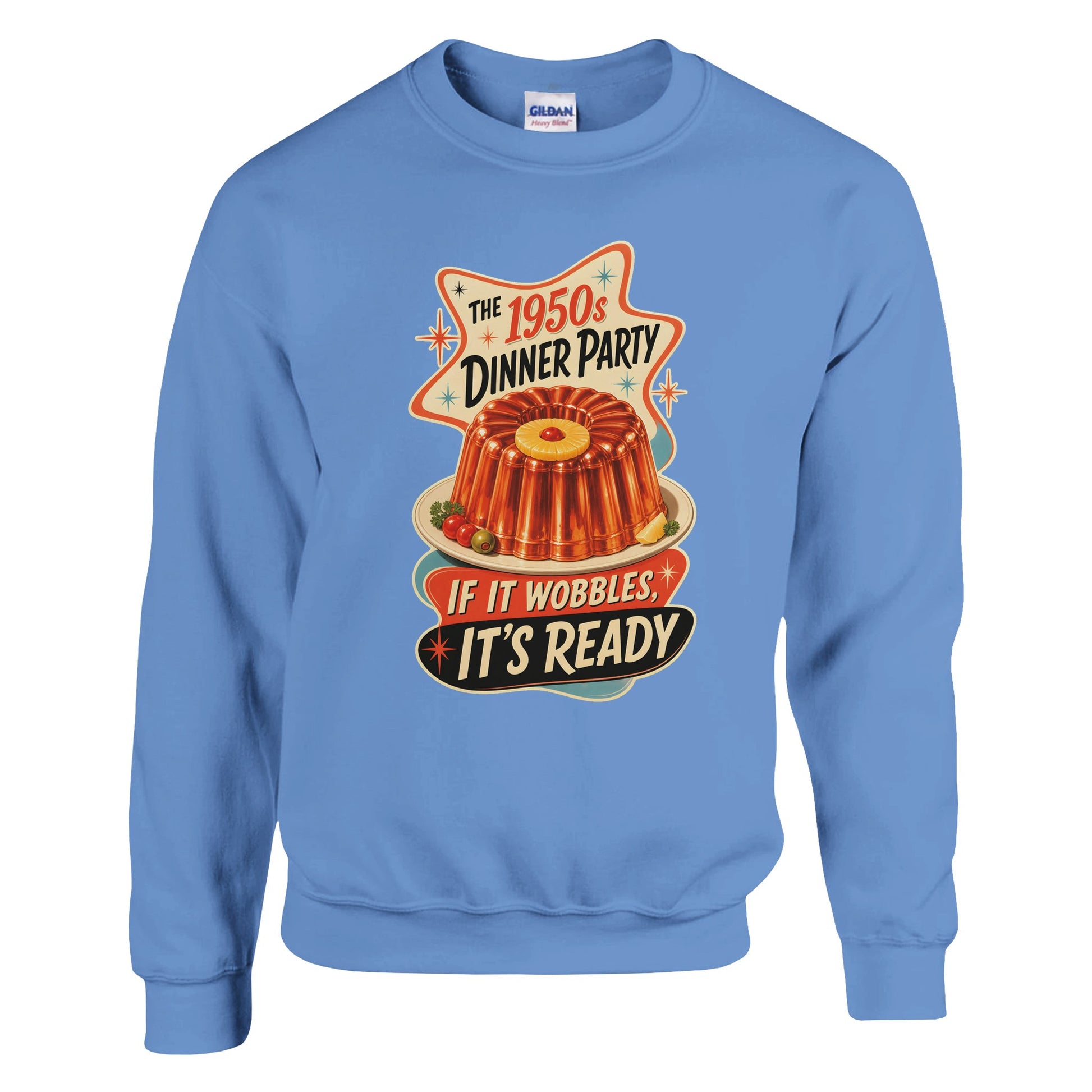 The 1950s Dinner Party — If It Wobbles, It's Ready Sweatshirt — product view 12