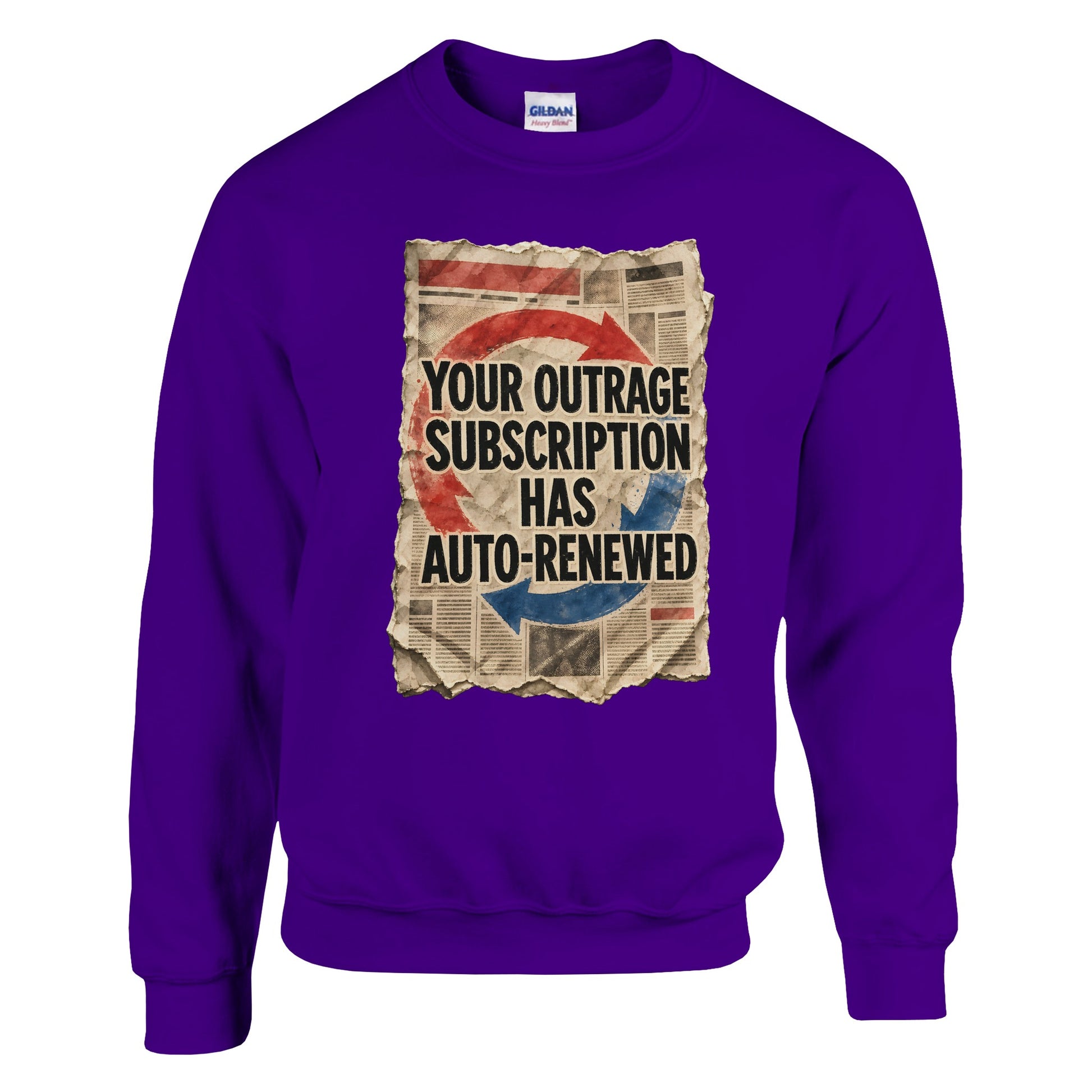 Your Outrage Subscription Has Auto-Renewed Sweatshirt — product view 6