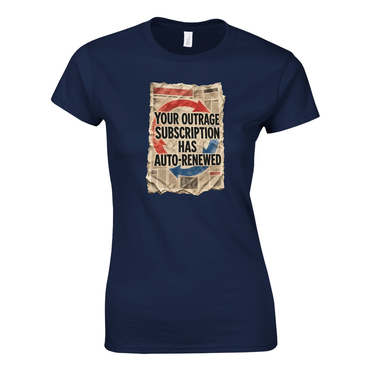 Your Outrage Subscription Has Auto-Renewed Women's T-shirt — product view 8