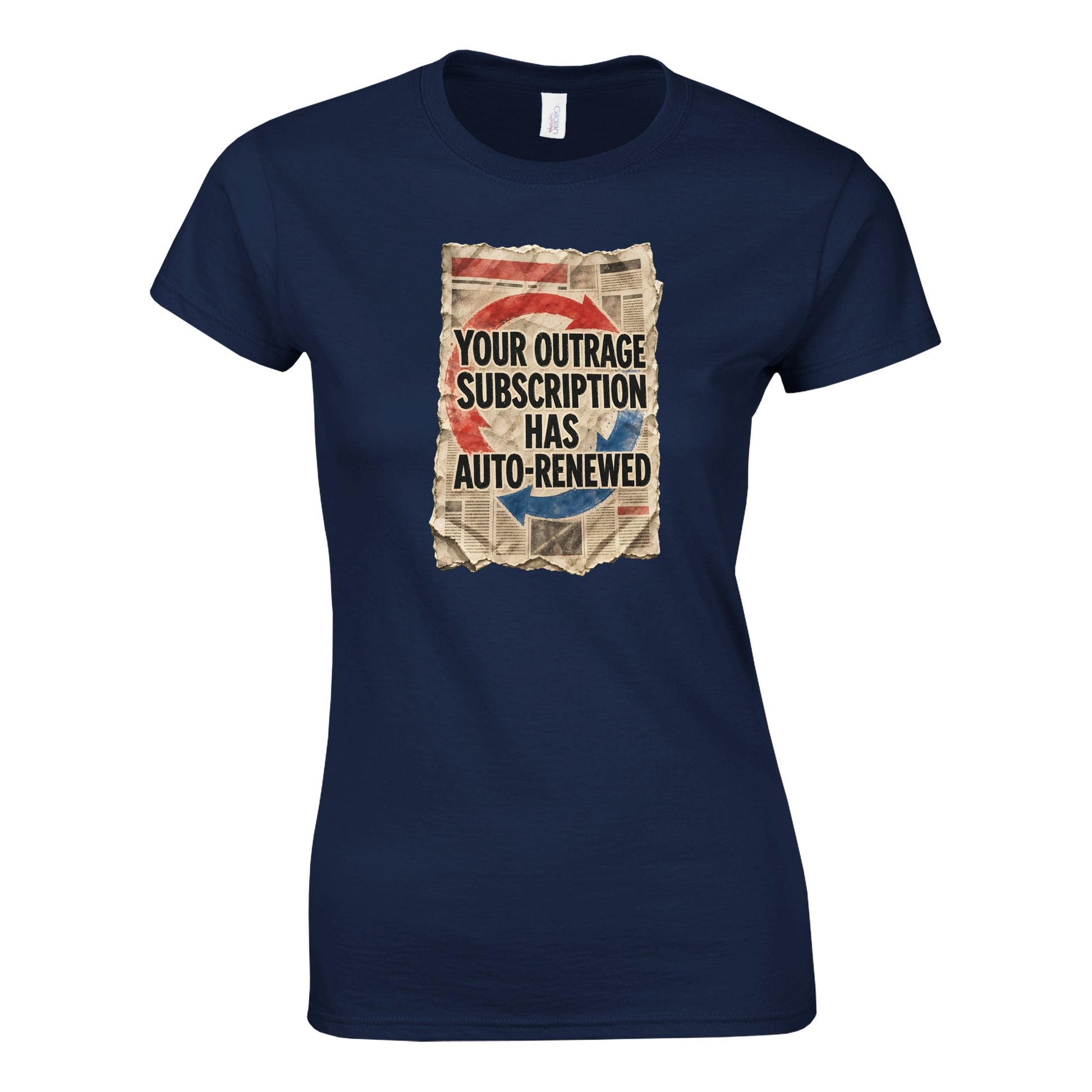 Your Outrage Subscription Has Auto-Renewed Women's T-shirt — product view 8