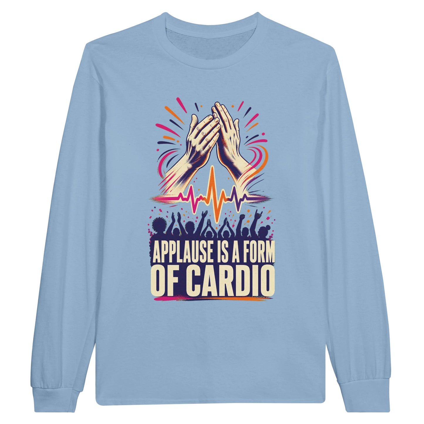 Applause Is a Form of Cardio Long-Sleeve T-shirt — product view 2