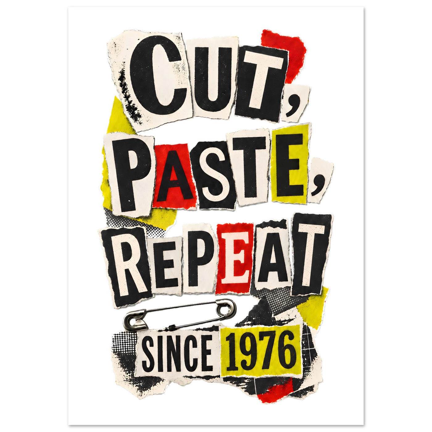 Cut, Paste, Repeat Since 1976 Poster