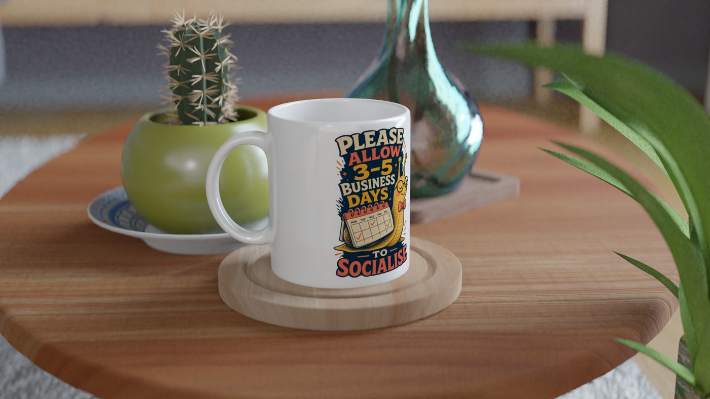 3–5 Business Days to Socialise Snail Graphic Mug