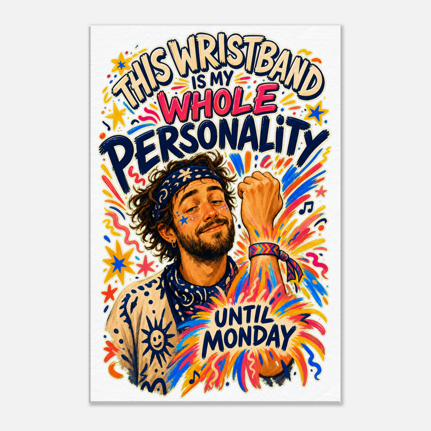 This Wristband Is My Whole Personality Until Monday Canvas