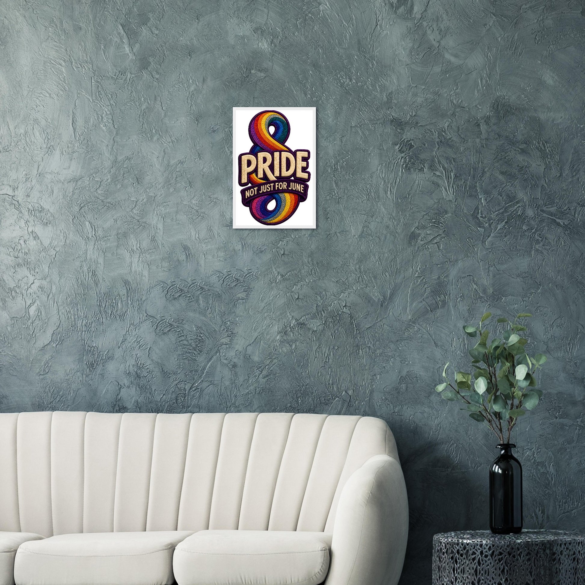 Pride: Not Just for June Framed Wall Art — product view 12