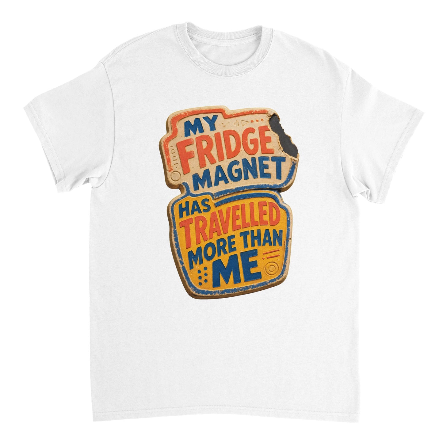 My Fridge Magnet Has Travelled More Than Me T-shirt — product view 17