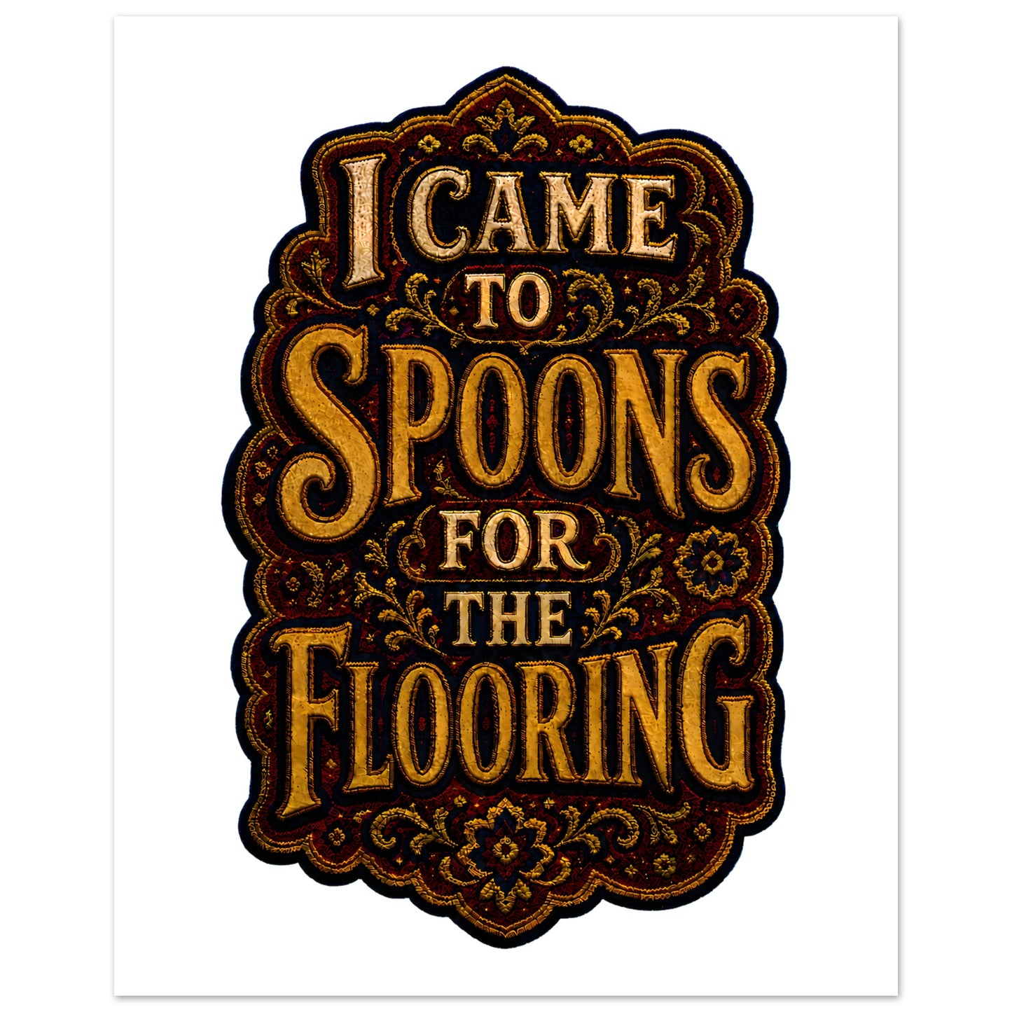 I Came to Spoons for the Flooring Poster — product view 3