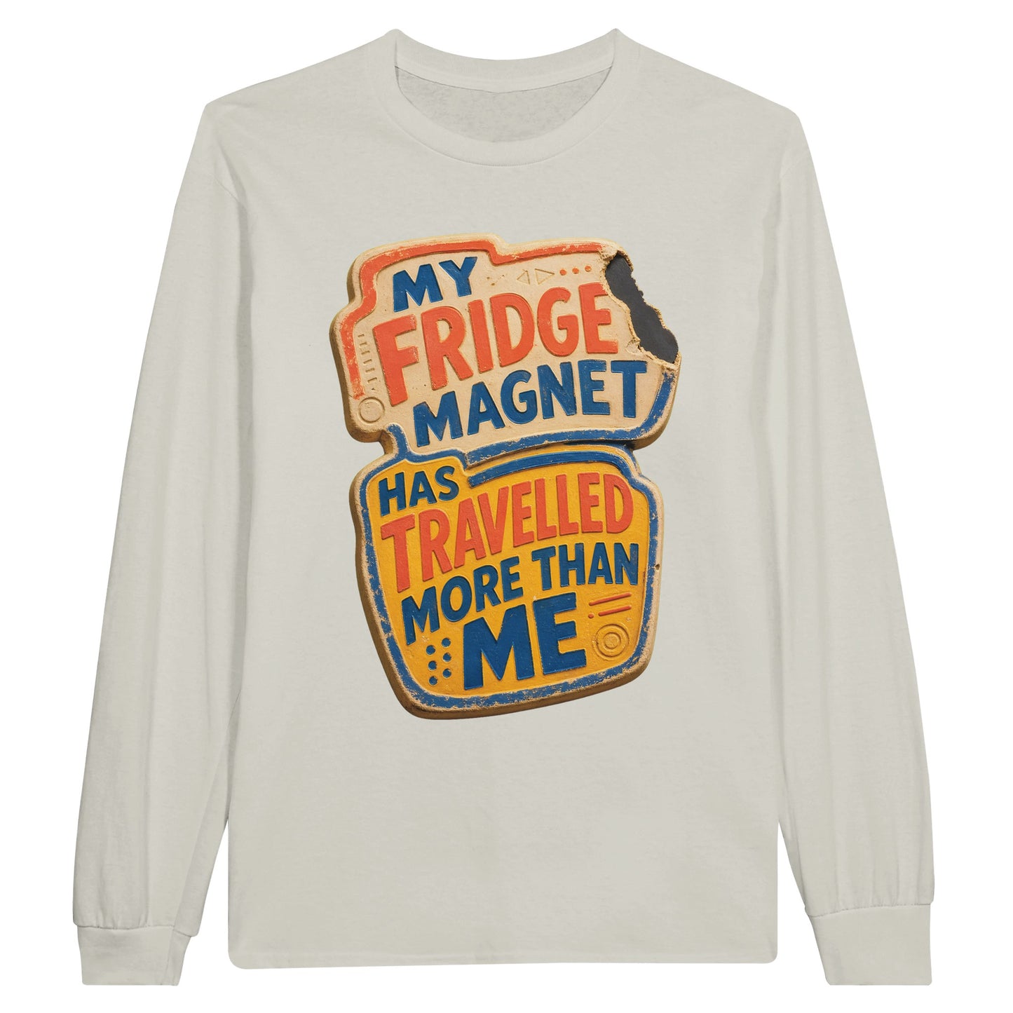 My Fridge Magnet Has Travelled More Than Me Long-Sleeve T-shirt — product view 14