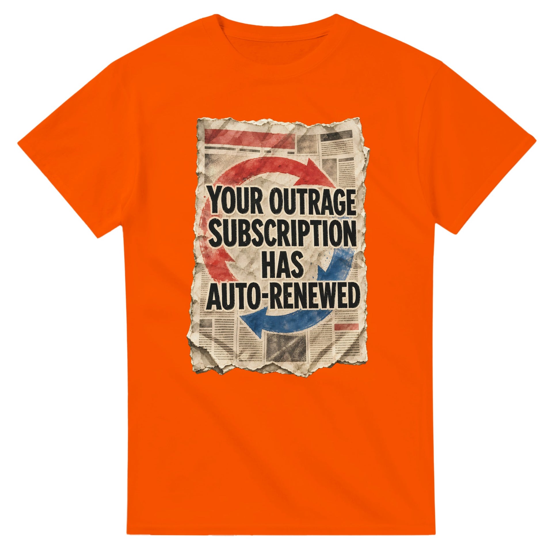 Your Outrage Subscription Has Auto-Renewed T-shirt — product view 7