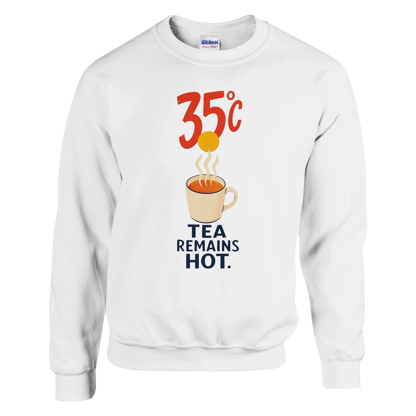 35°C — Tea Remains Hot Sweatshirt